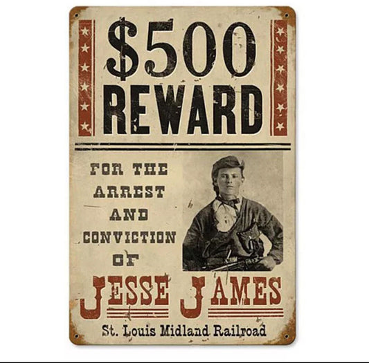 Wanted Jesse James $500 Reward… Retro Metal Sign 8x12 - NEW0