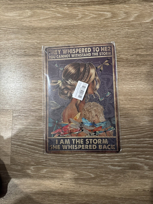 Retro Sign Tin “They Whispered to Her You Cannot Withstand the Storm I Am” ~NEW~1